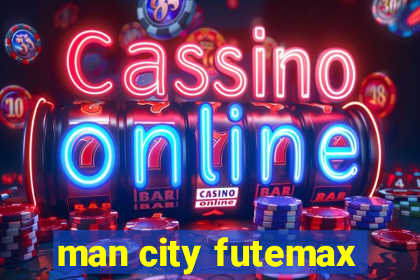 man city futemax