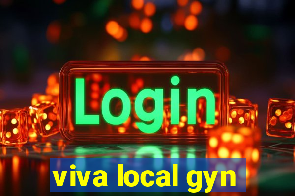 viva local gyn