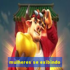 mulheres se exibindo