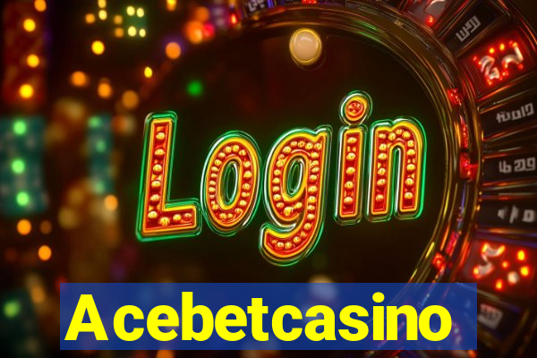 Acebetcasino