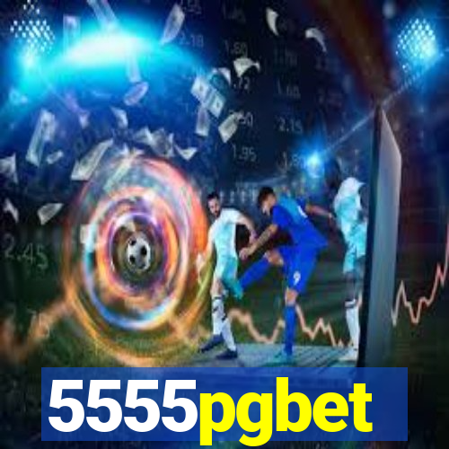 5555pgbet