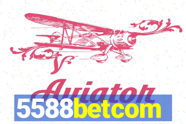 5588betcom