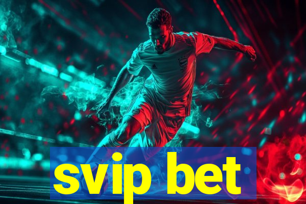 svip bet