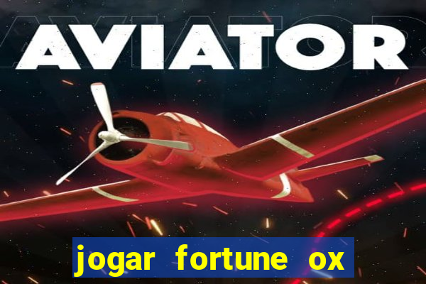 jogar fortune ox demo gratis