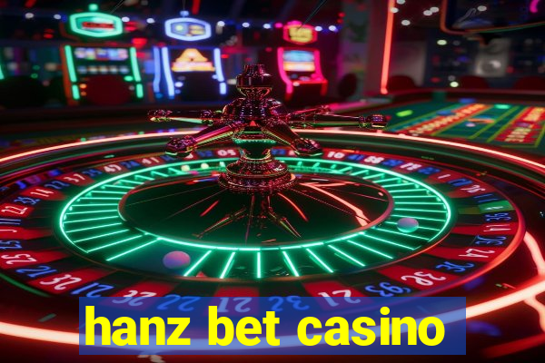 hanz bet casino