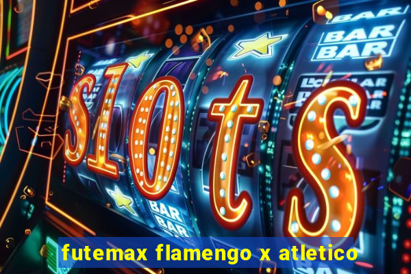 futemax flamengo x atletico