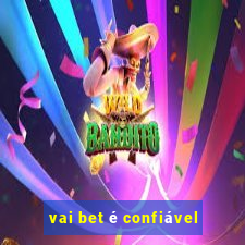 vai bet é confiável