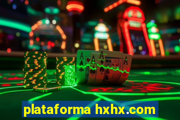 plataforma hxhx.com