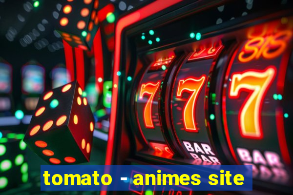 tomato - animes site