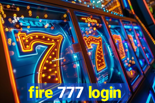 fire 777 login