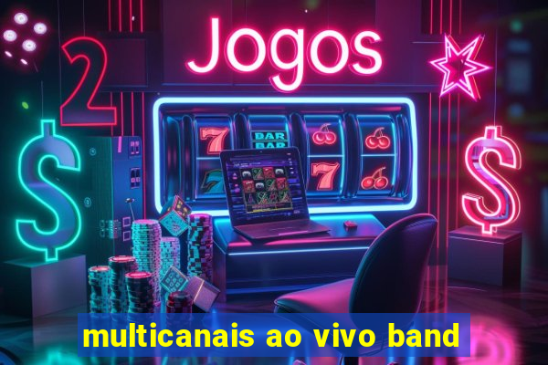 multicanais ao vivo band