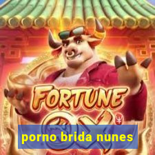 porno brida nunes