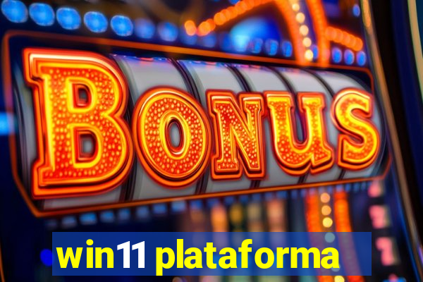 win11 plataforma