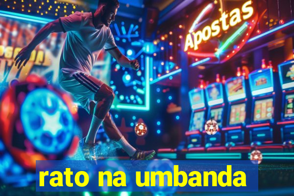 rato na umbanda