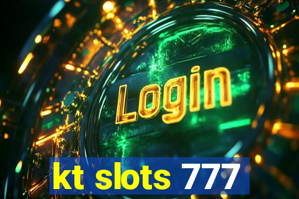 kt slots 777