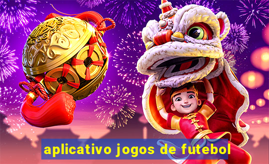 aplicativo jogos de futebol