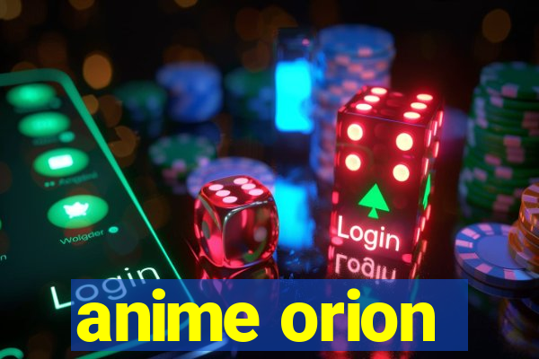 anime orion