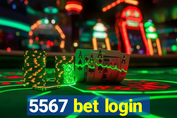 5567 bet login