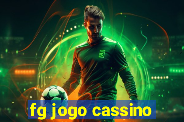 fg jogo cassino