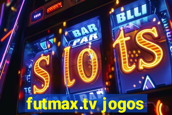 futmax.tv jogos