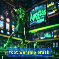 foot worship brasil