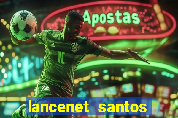 lancenet santos futebol clube