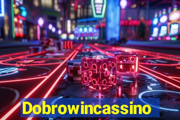 Dobrowincassino