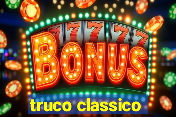 truco classico