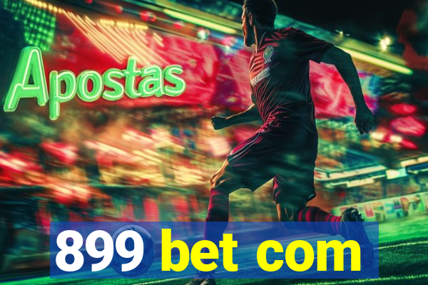 899 bet com