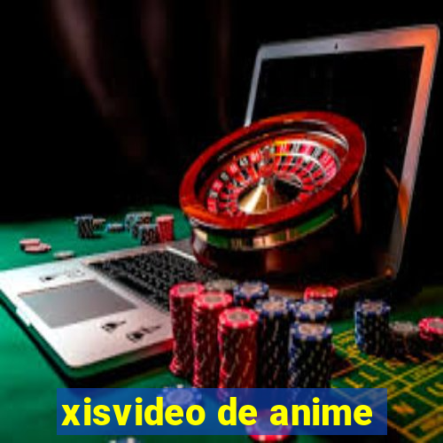 xisvideo de anime