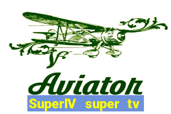 SuperIV super tv ao vivo super tv ao vivo - site para assistir tv ao