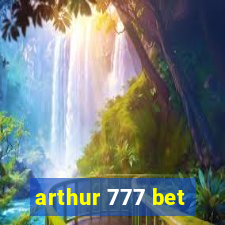 arthur 777 bet