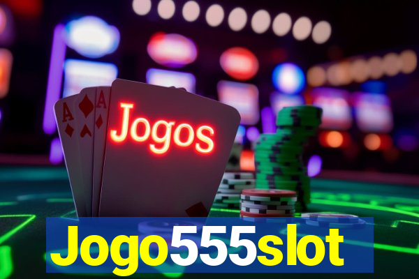 Jogo555slot