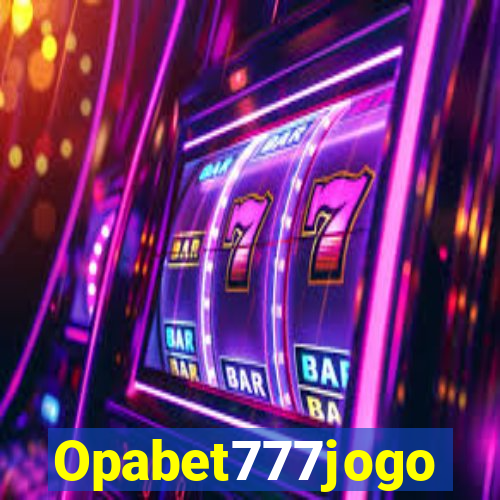 Opabet777jogo