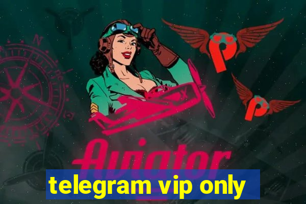 telegram vip only