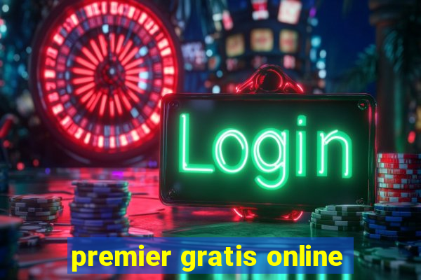 premier gratis online