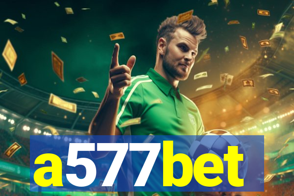 a577bet