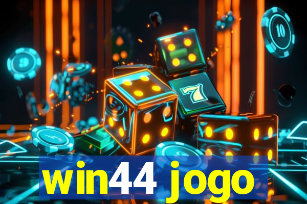 win44 jogo