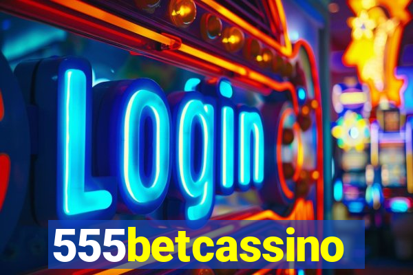 555betcassino