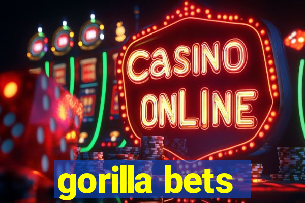 gorilla bets