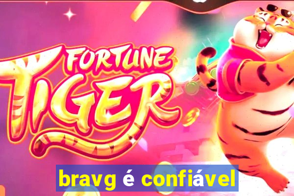 bravg é confiável