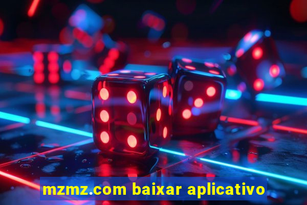 mzmz.com baixar aplicativo