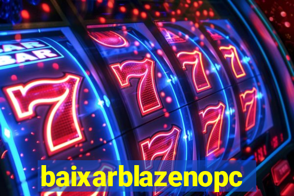 baixarblazenopc