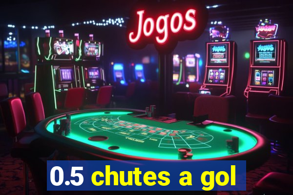 0.5 chutes a gol