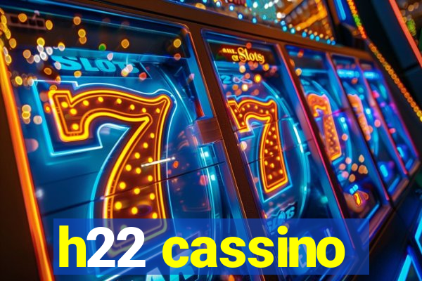 h22 cassino