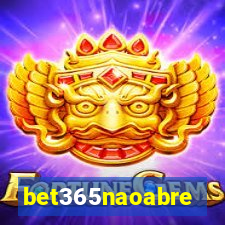 bet365naoabre