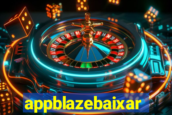 appblazebaixar