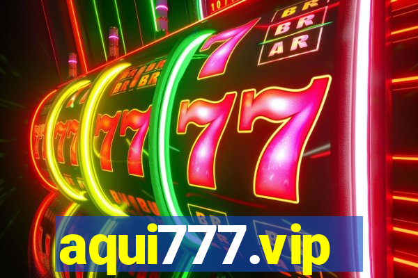 aqui777.vip