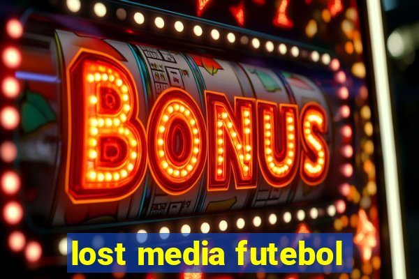 lost media futebol