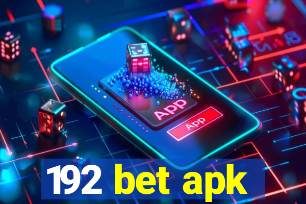 192 bet apk